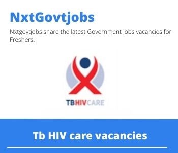 Apply Online for TB HIV Care Facilitator Vacancies 2022 @tbhivcare.org
