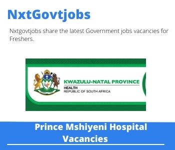 Prince Mshiyeni Hospital Cleaning And Grounds Manager Vacancies in Umlazi 2023