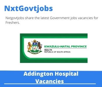 Addington Hospital Chief Artisan Vacancies in Durban 2023