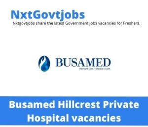 Busamed Hillcrest Private Hospital vacancies 2022 Apply Online