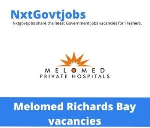 Melomed Richards Bay vacancies 2022 Apply Online