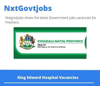 King Edward Hospital Medical Officer Jobs 2022 Apply Now @kznhealth.gov.za