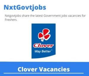 Clover Team Leader Vacancies in Queensburgh – Deadline 07 Feb 2024 Fresh Released